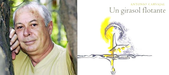 Antonio Carvajal won the National Poetry Prize (Premio Nacional de Poesía) for his latest book “The Floating Sunflower” (Un Girasol Flotante). - antoniocarvajal